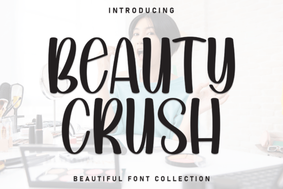 Beauty Crush Font for Editorial Design