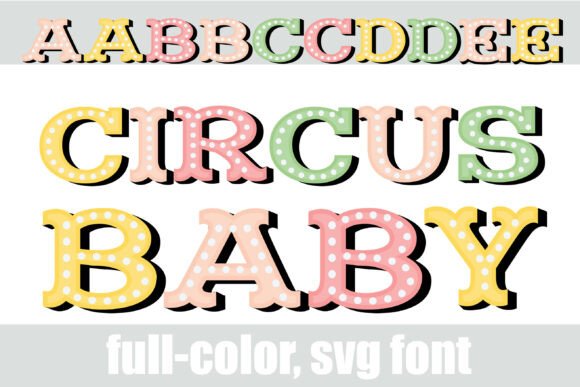 Circus Baby: A Color Font for Creative Publishing